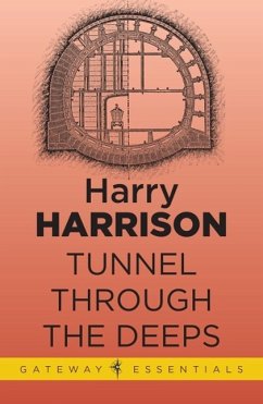 Tunnel Through the Deeps (eBook, ePUB) - Harrison, Harry