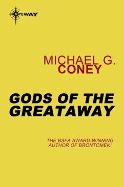 Gods of the Greataway (eBook, ePUB) - Coney, Michael G.