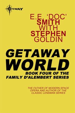 Getaway World (eBook, ePUB) - Smith, E. E. 'Doc'; Goldin, Stephen