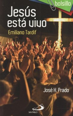 Jesús está vivo : Emiliano Tardif - Prado Flores, José H.