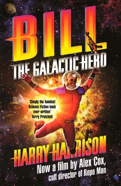 Bill, the Galactic Hero (eBook, ePUB) - Harrison, Harry