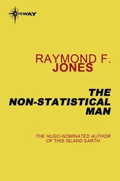 The Non-Statistical Man (eBook, ePUB) - Jones, Raymond F.