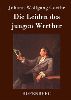 Die Leiden des jungen Werther - Goethe, Johann Wolfgang von