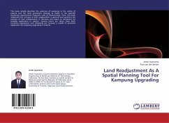 Land Readjustment As A Spatial Planning Tool For Kampung Upgrading - Supriatna, Andri;van der Molen, Paul