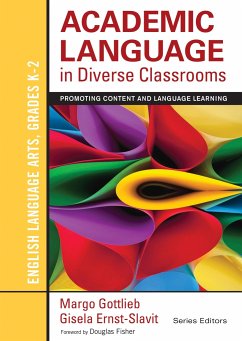 Academic Language in Diverse Classrooms: English Language Arts, Grades K-2 - Gottlieb, Margo; Ernst-Slavit, Gisela