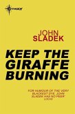 Keep The Giraffe Burning (eBook, ePUB)