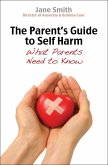 The Parent's Guide to Self-Harm (eBook, ePUB)