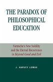 The Paradox of Philosophical Education (eBook, ePUB) The Paradox of Philosophical Education (eBook, ePUB)