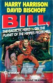 Bill, the Galactic Hero: Planet of the Hippies from Hell (eBook, ePUB)