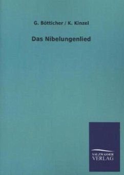 Das Nibelungenlied - Bötticher, Georg;Kinzel, K.