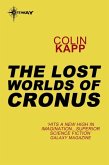 The Lost Worlds of Cronus (eBook, ePUB) The Lost Worlds of Cronus (eBook, ePUB)