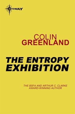 The Entropy Exhibition (eBook, ePUB) - Greenland, Colin