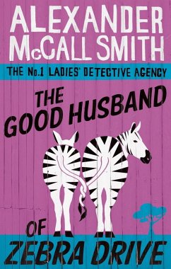 The Good Husband Of Zebra Drive (eBook, ePUB) - McCall Smith, Alexander