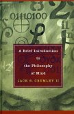 A Brief Introduction to the Philosophy of Mind (eBook, ePUB) A Brief Introduction to the Philosophy of Mind (eBook, ePUB)