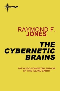 The Cybernetic Brains (eBook, ePUB) - Jones, Raymond F.