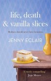 Life, Death and Vanilla Slices (eBook, ePUB)