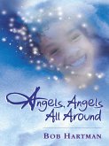 Angels, Angels All Around (eBook, ePUB)