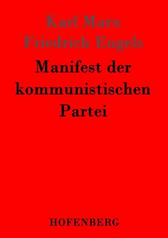 Manifest der kommunistischen Partei - Marx, Karl;Engels, Friedrich