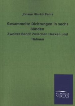 Gesammelte Dichtungen in sechs Bänden - Fehrs, Johann H.