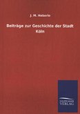 Beiträge zur Geschichte der Stadt Köln