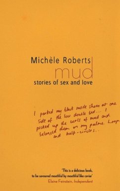 Mud (eBook, ePUB) - Roberts, Michele Mud (eBook, ePUB) - Roberts, Michele