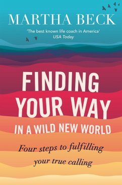 Finding Your Way In A Wild New World (eBook, ePUB) - Beck, Martha