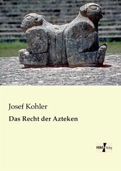 Das Recht der Azteken - Kohler, Josef