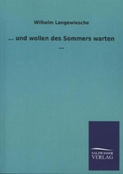 ¿ und wollen des Sommers warten ¿ - Langewiesche, Wilhelm