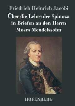 Über die Lehre des Spinoza in Briefen an den Herrn Moses Mendelssohn - Jacobi, Friedrich Heinrich