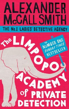 The Limpopo Academy Of Private Detection (eBook, ePUB) - McCall Smith, Alexander
