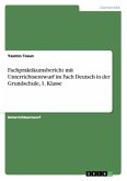 Fachpraktikumsbericht mit Unterrichtsentwurf im Fach Deutsch in der Grundschule, 1. Klasse