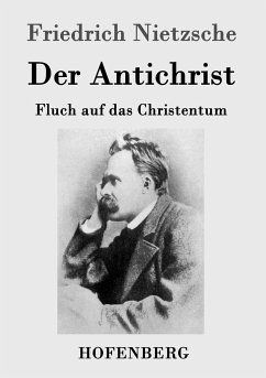 Der Antichrist - Nietzsche, Friedrich