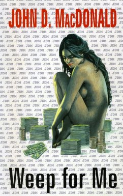 Weep For Me (eBook, ePUB) - Macdonald, John D.