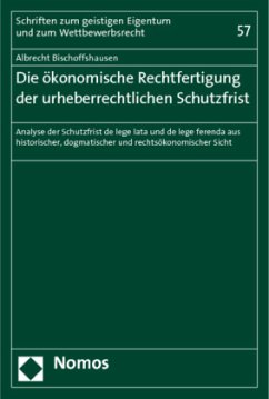 Cover Die ökonomische Rechtfertigung der urheberrechtlichen Schutzfrist