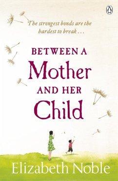 Between a Mother and her Child (eBook, ePUB) - Noble, Elizabeth