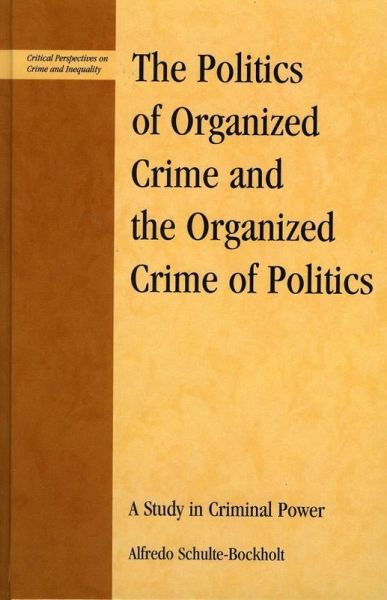 The Politics of Organized Crime and the Organized Crime of Politics (eBook, ePUB)