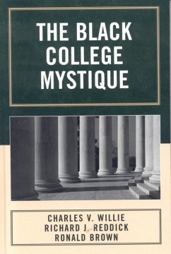 The Black College Mystique (eBook, ePUB) - Reddick, Richard J.; Willie, Charles V.; Brown, Ronald