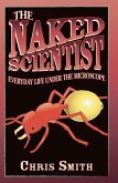 The Naked Scientist: Everyday Life Under the Microscope (eBook, ePUB)