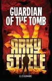 Arky Steele: Guardian of the Tomb (eBook, ePUB)