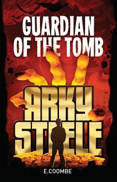 Arky Steele: Guardian of the Tomb (eBook, ePUB) - Coombe, E.