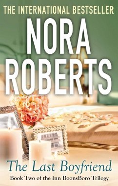 The Last Boyfriend (eBook, ePUB) - Roberts, Nora