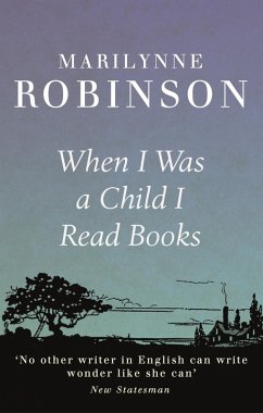 When I Was A Child I Read Books (eBook, ePUB) - Robinson, Marilynne