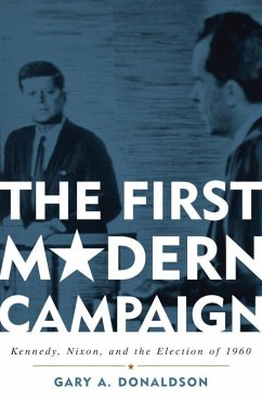 The First Modern Campaign (eBook, ePUB) - Donaldson, Gary A.
