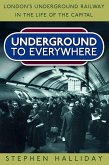 Underground to Everywhere (eBook, ePUB) Underground to Everywhere (eBook, ePUB)