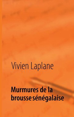 Murmures de la brousse sénégalaise (eBook, ePUB) - Laplane, Vivien