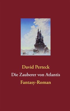 Die Zauberer von Atlantis (eBook, ePUB) Die Zauberer von Atlantis (eBook, ePUB)