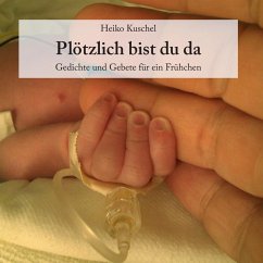 Plötzlich bist du da (eBook, ePUB) - Kuschel, Heiko