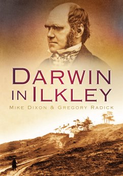 Darwin in Ilkley (eBook, ePUB) - Dixon, Mike; Radick, Gregory