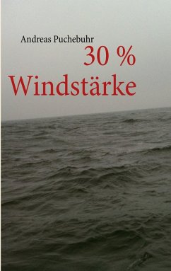 30 % Windstärke (eBook, ePUB) - Puchebuhr, Andreas