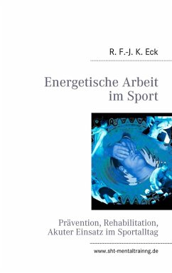 Energetische Arbeit im Sport (eBook, ePUB) - Eck, R. F. -J. K.